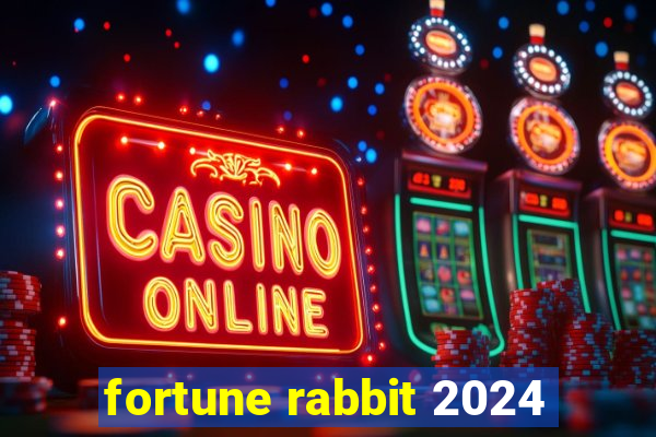 fortune rabbit 2024